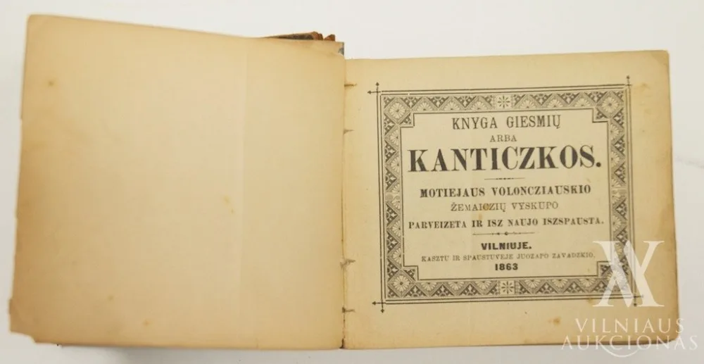 Motiejus Valančius – Knyga giesmių arba Kanticzkos. Motiejaus Voloncziauskio žemaiczių vyskupo parveizeta ir isznaujo iszspausta.