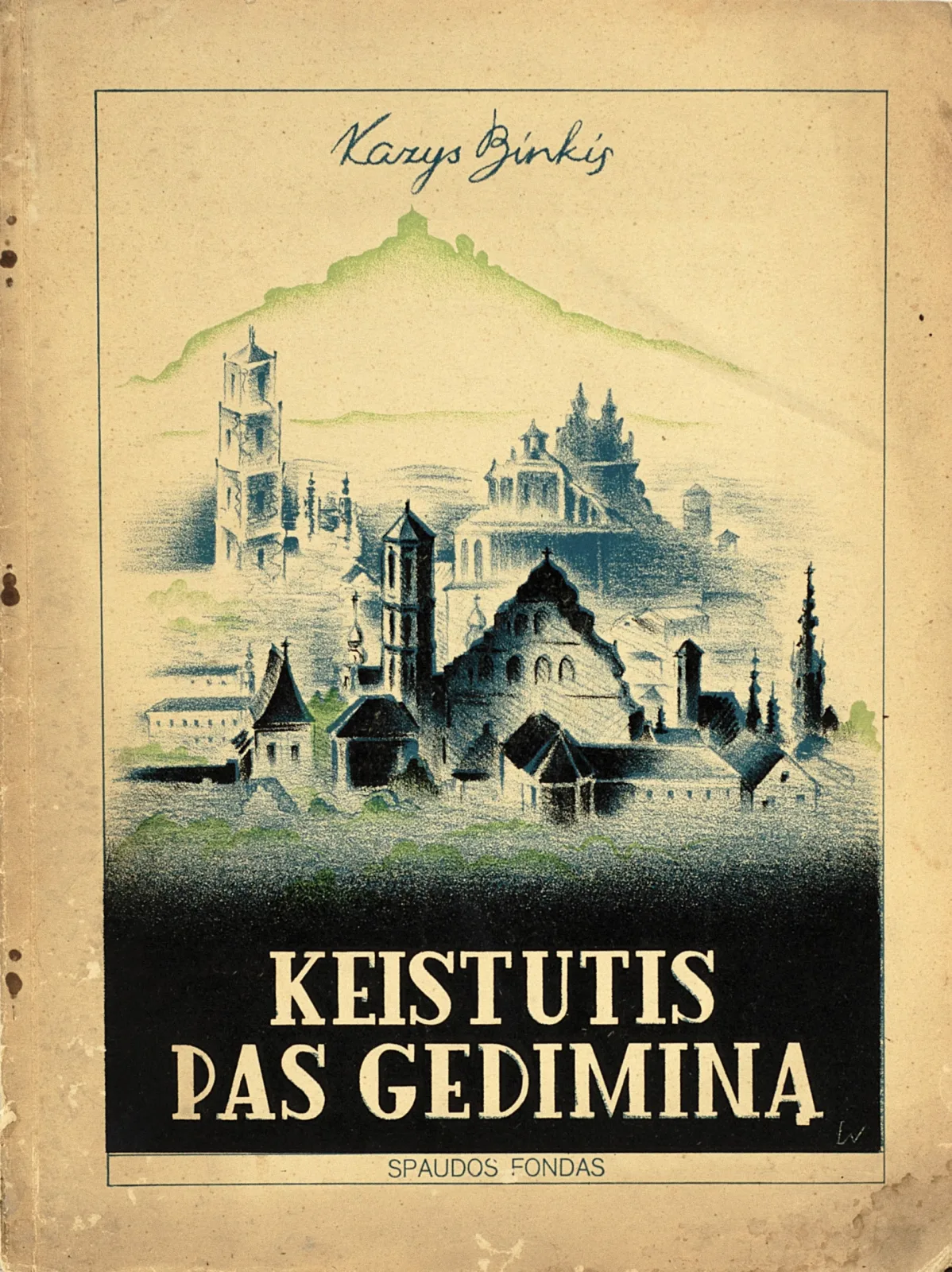 Kazys  Binkis – Keistutis pas Gediminą: šių dienų pasaka (poema)