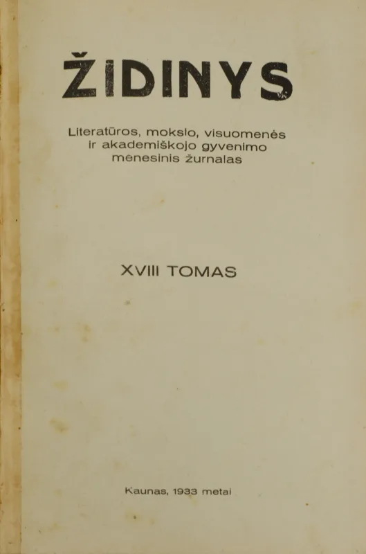 Židinys / Literatūros, mokslo, visuomenės ir akademiškojo gyvenimo masinis žurnalas / XVIII tomas