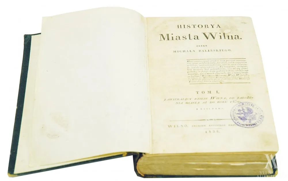Balinskis Mykolas – Historya miasta Wilna / przęz Michała Bałinskiego | Vilniaus miesto istorija