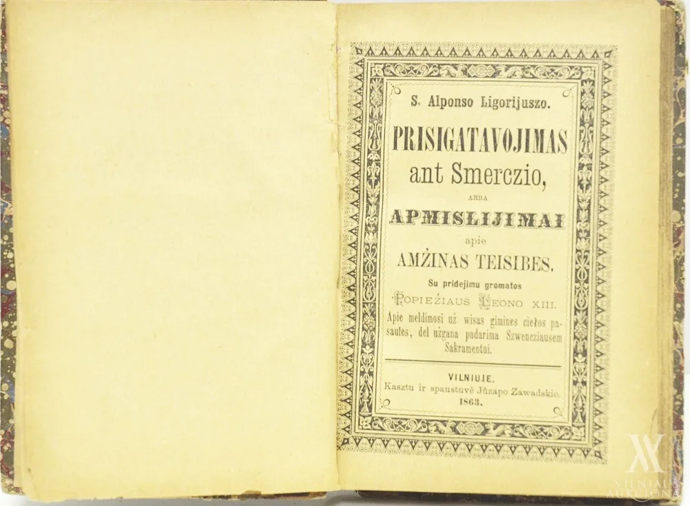 šv. Alfonsas Marija  Liguoris  (Alfonso Maria de Liguori) – Prisigatavojimas ant smerczio, arba Apmislijimai apie amźinas teisibes : su pridejimu gromatos popieżiaus Leono XIII, apie meldimosi uż wisas gimines ciełos pasaules, del użgana padarima szwencziausem sakramentui / S. Alponso Ligorijuszo