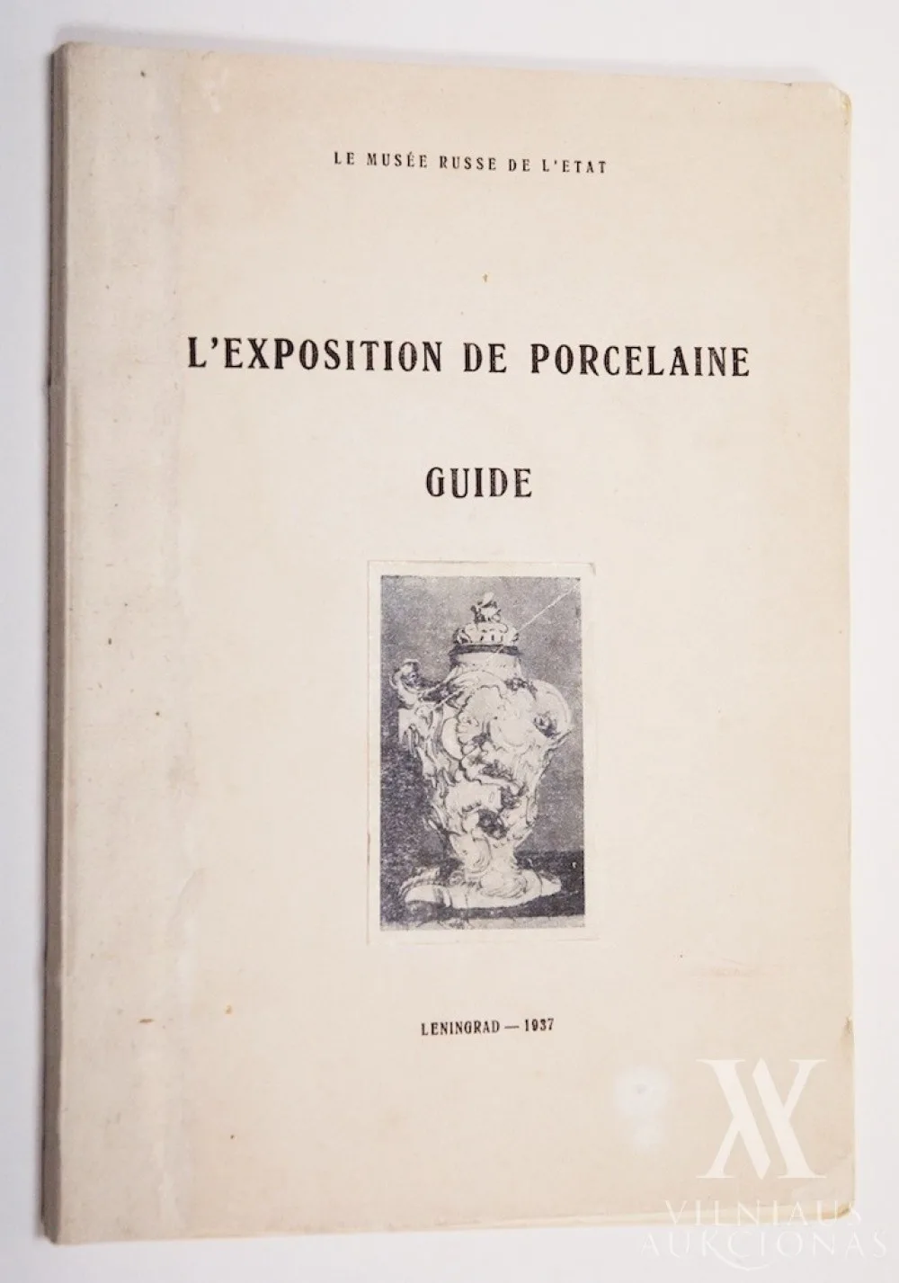 Autorius Nežinomas – L‘exposition de porcelaine. Guide