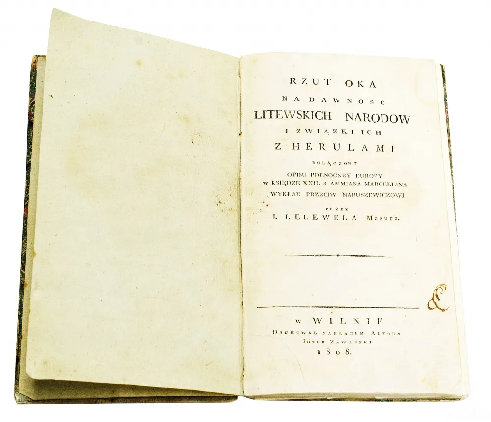 Joachimas  Lelevelis (Joachim Lelewel) – Rzut oka na dawność Litewskich narodów i związki ich z Herulami przęz J. Lelewela Mazura | Žvilgsnis į lietuvių tautų senovę ir jų ryšius su herulais