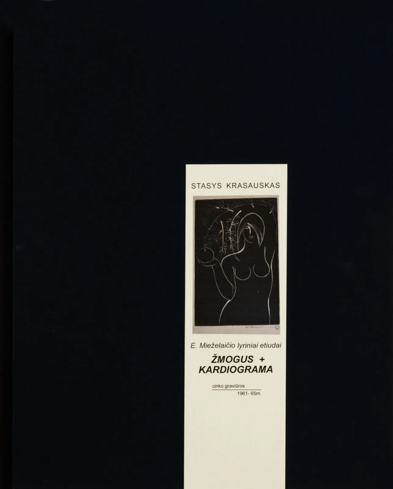 Stasys Krasauskas – Ciklai pagal E. Mieželaičio lyrinius etiudus „Žmogus“, „Kardiograma“ (24 vnt.)