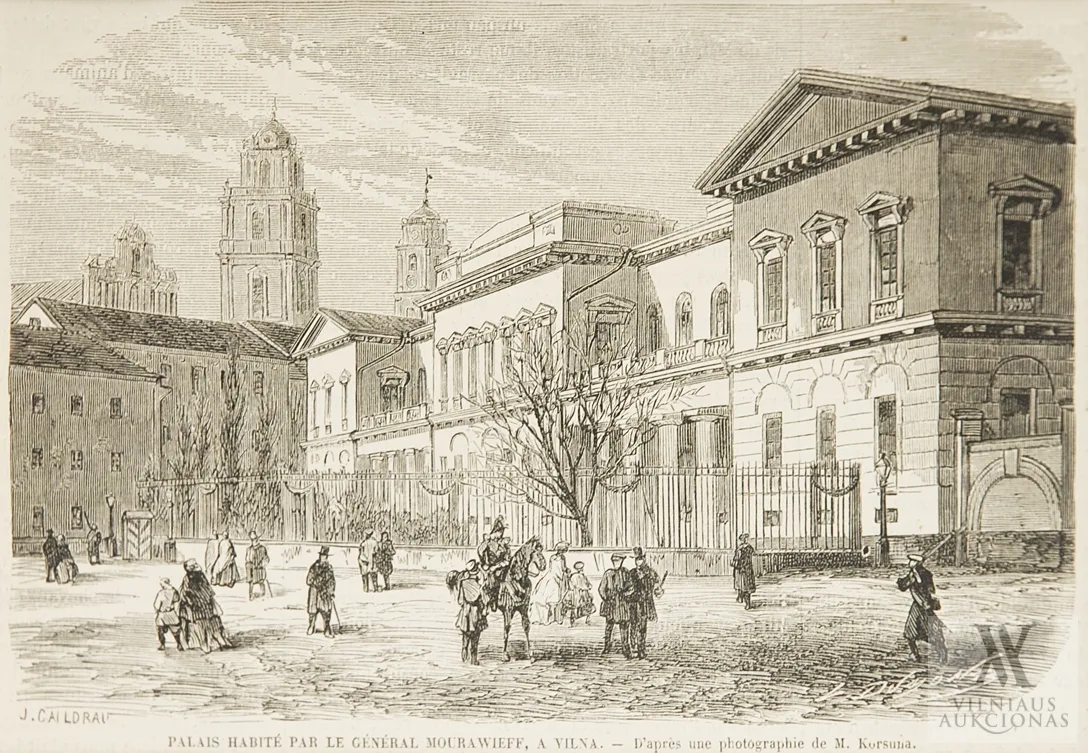 J. Caildrau – Vilniaus generalgubernatoriaus Michailo Nikolajevičiaus Muravjovo rezidencija (dabar LR prezidentūra)   Palais Habité par le général Mourawieff, a Vilna. - Dâ€˜aprÃ¨s une photographie de M. Korsuna.