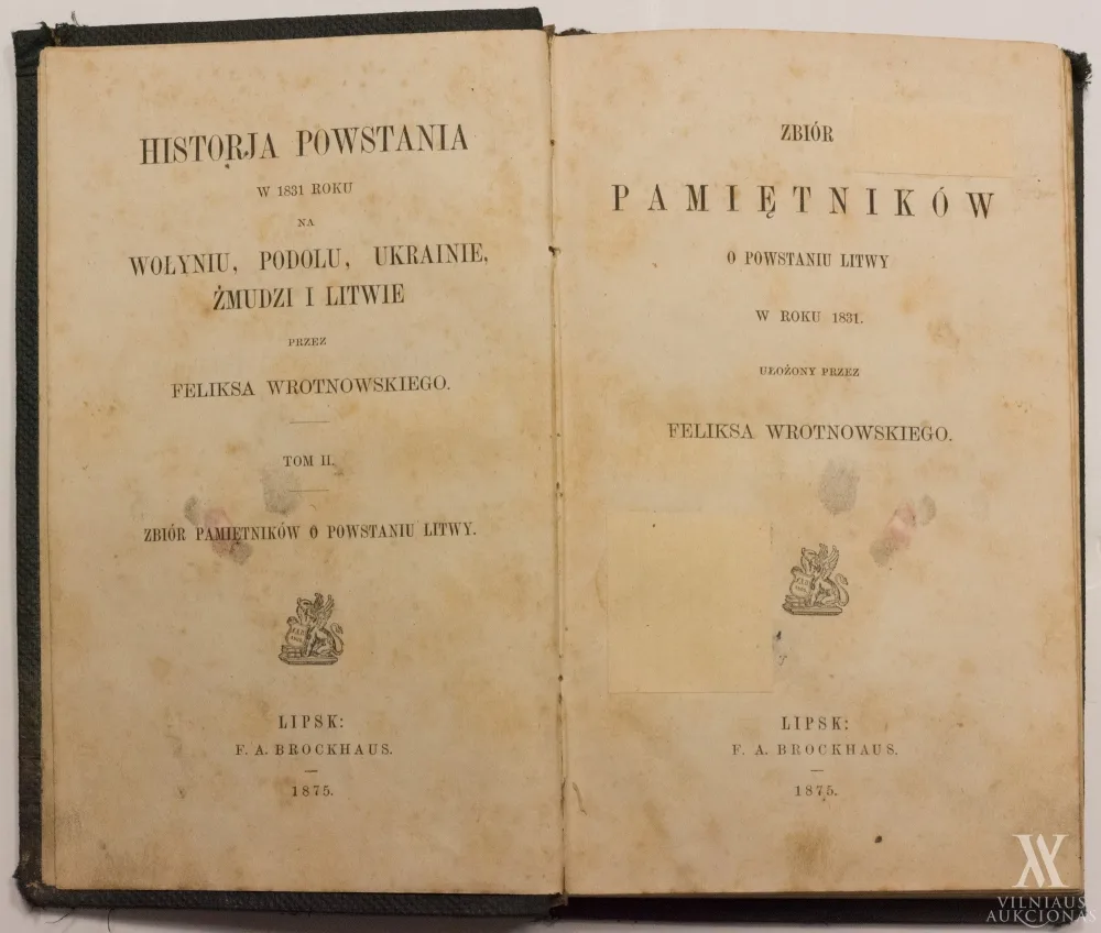 Feliksas  Vrotnovskis (Feliks Wrotnowski) – Zbiór pamiętników o powstaniu Litwy w r. 1831 | Atsiminimai apie Lietuvos 1831 m. sukilimą