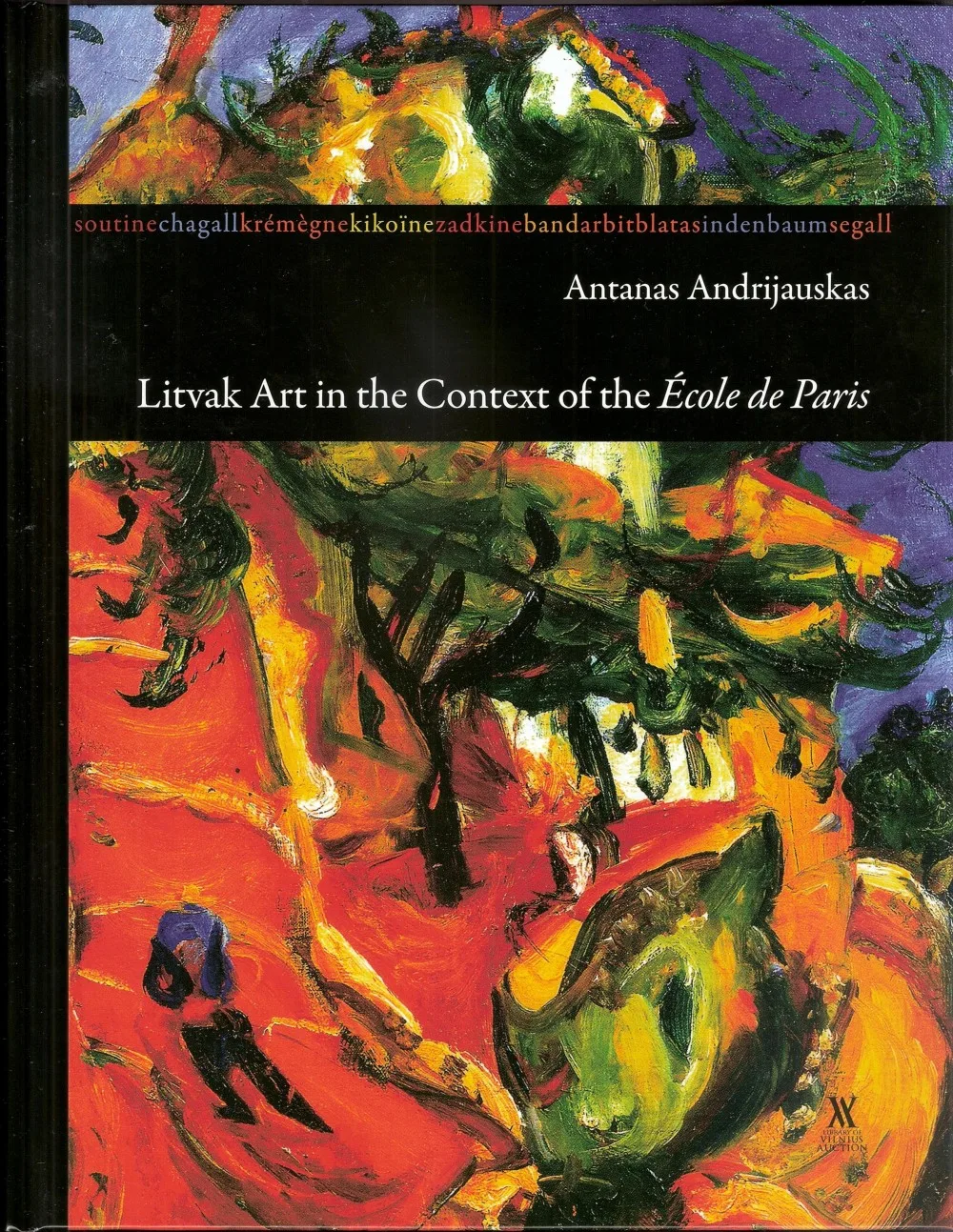Antanas ANDRIJAUSKAS - LITVAK ART IN THE CONTEXT OF THE ÉCOLE DE PARIS