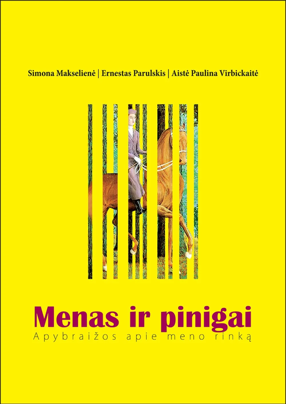 Menas ir pinigai. Apybraižos apie meno rinką.