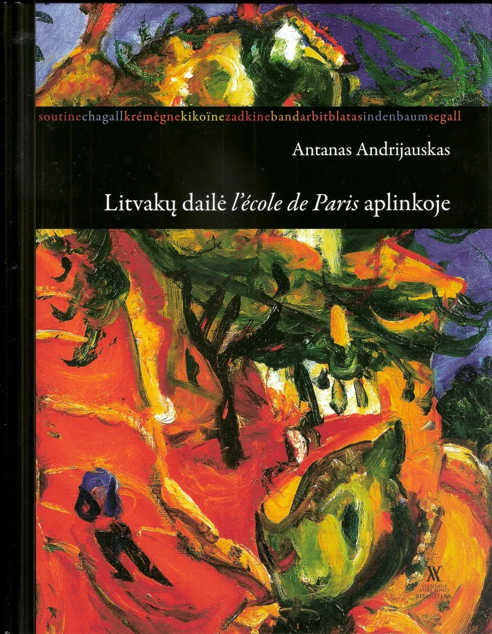 Antanas Andrijauskas - LITVAKŲ DAILĖ L' ÉCOLE DE PARIS APLINKOJE