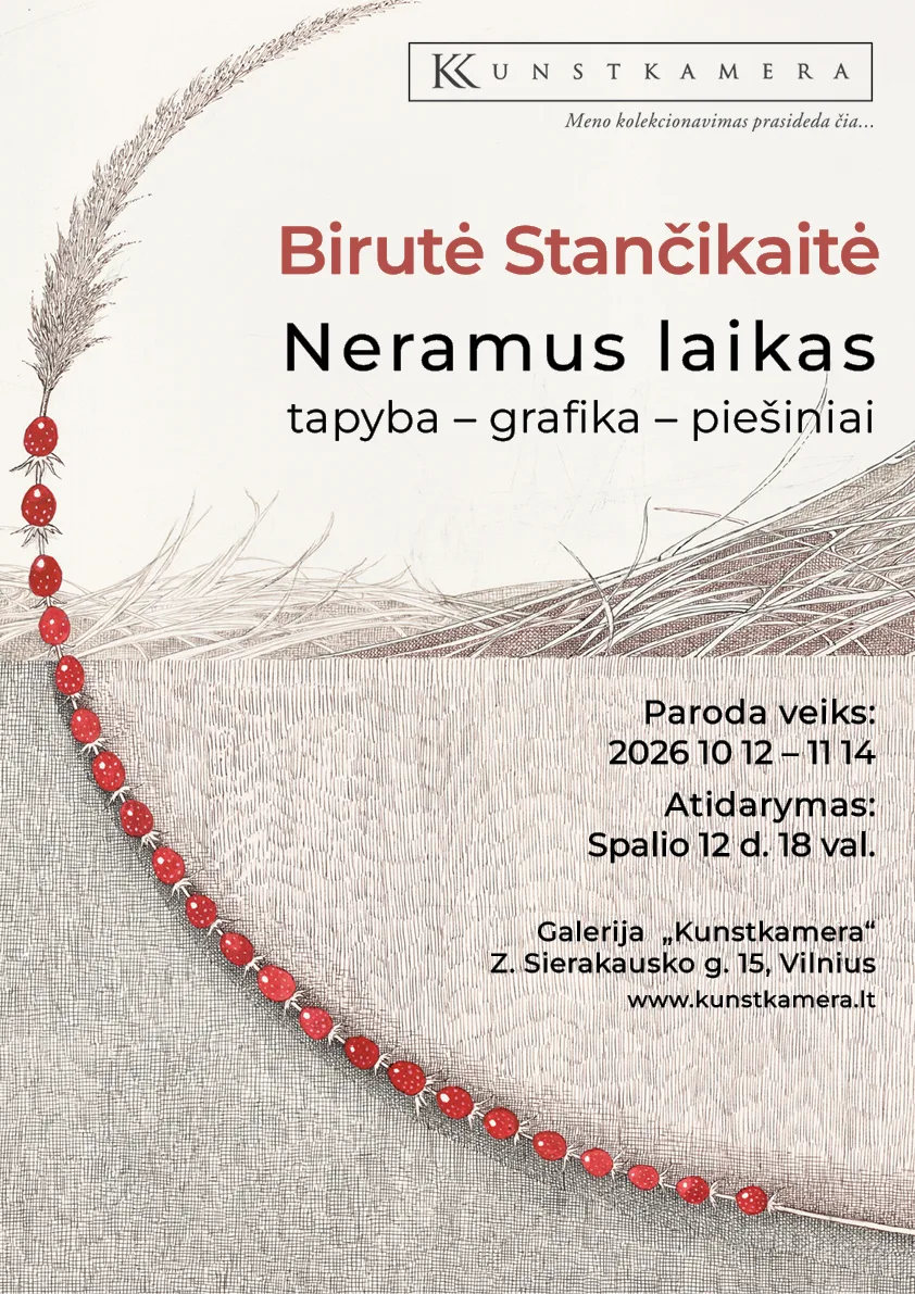 Birutės Stančikaitės personalinė paroda „Neramus laikas“